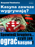 Kasyna zawsze wygrywaj�?