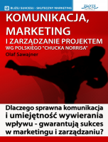 Komunikacja, marketing i zarz�dzanie projektem wg polskiego Chucka Norrisa