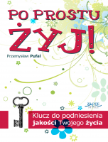 Po prostu �yj!