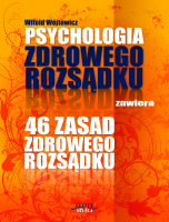 Psychologia i 46 zasad zdrowego rozs�dku
