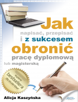 Jak napisa�, przepisa� i z sukcesem obroni� prac� dyplomow�?