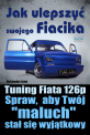 Jak ulepszy� swojego Fiacika?