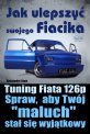 Jak ulepszy� swojego Fiacika?
