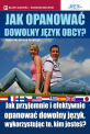 Jak opanowa� dowolny j�zyk obcy