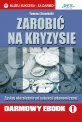 Zarobi� na kryzysie