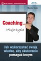 Coaching. Misja �ycia