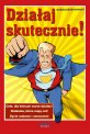 Dzia�aj skutecznie!