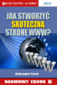 Jak stworzy� skuteczn� stron� www?
