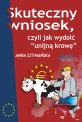 Skuteczny wniosek, czyli jak wydoi� unijn� krow�