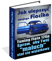 Jak ulepszy� swojego Fiacika?