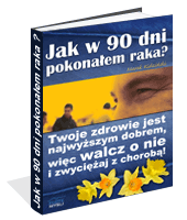Jak w 90 dni pokona�em raka?