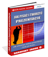 Jak pisa� i tworzy� prezentacje