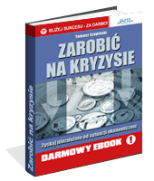Zarobi� na kryzysie