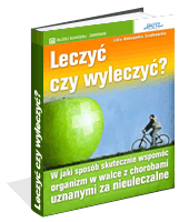 Leczy� czy wyleczy�?