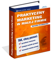 Praktyczny Marketing w Ma�ej Firmie