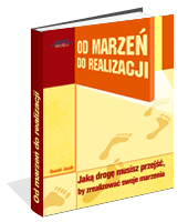 Od marze� do realizacji