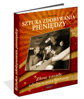 Sztuka zdobywania pieni�dzy