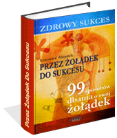 Zdrowy sukces. Przez �o��dek do sukcesu