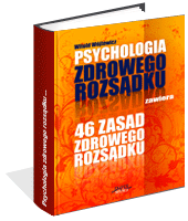 Psychologia i 46 zasad zdrowego rozs�dku