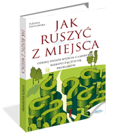 Jak ruszy� z miejsca