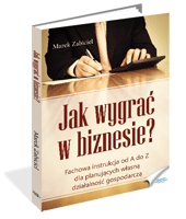 Jak wygra� w biznesie?