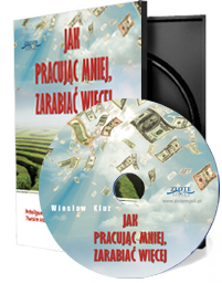 Jak pracuj�c mniej zarabia� wi�cej